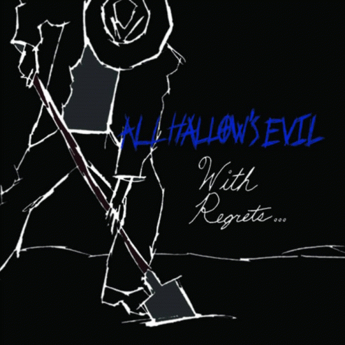 All Hallow's Evil : With Regrets...